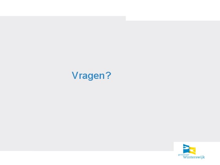 Vragen? 