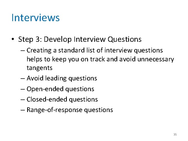 Interviews • Step 3: Develop Interview Questions – Creating a standard list of interview