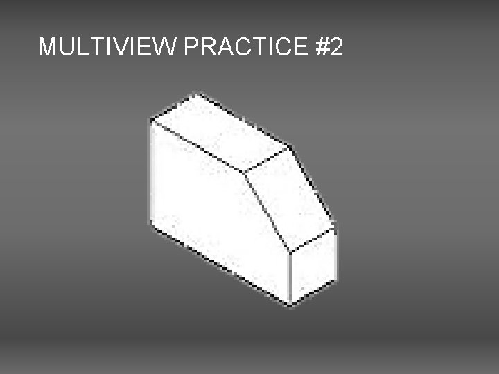 MULTIVIEW PRACTICE #2 