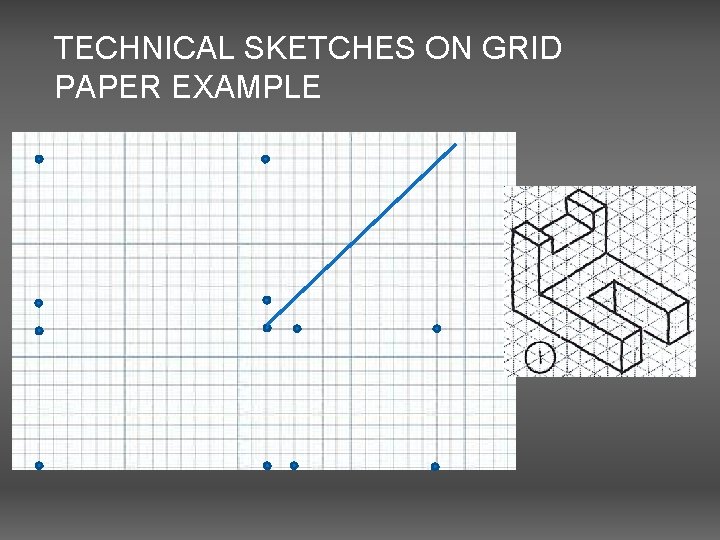 TECHNICAL SKETCHES ON GRID PAPER EXAMPLE 