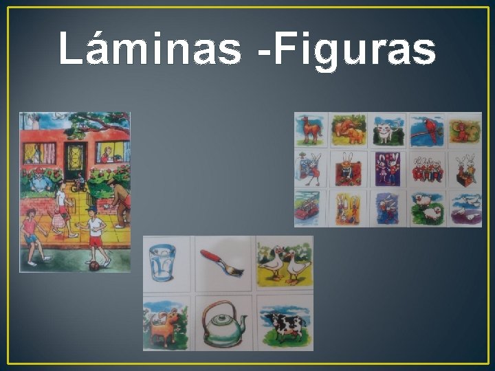 Láminas -Figuras 