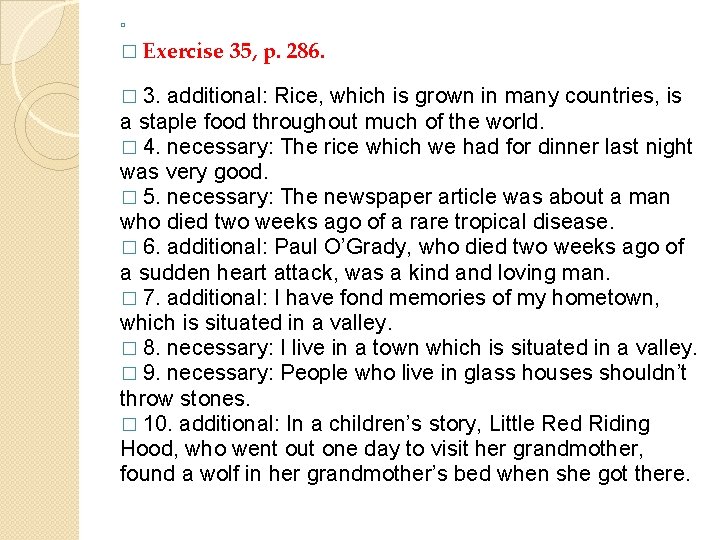 � � Exercise 35, p. 286. � 3. additional: Rice, which is grown in