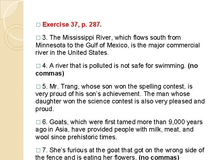 � Exercise 37, p. 287. � 3. The Mississippi River, which flows south from