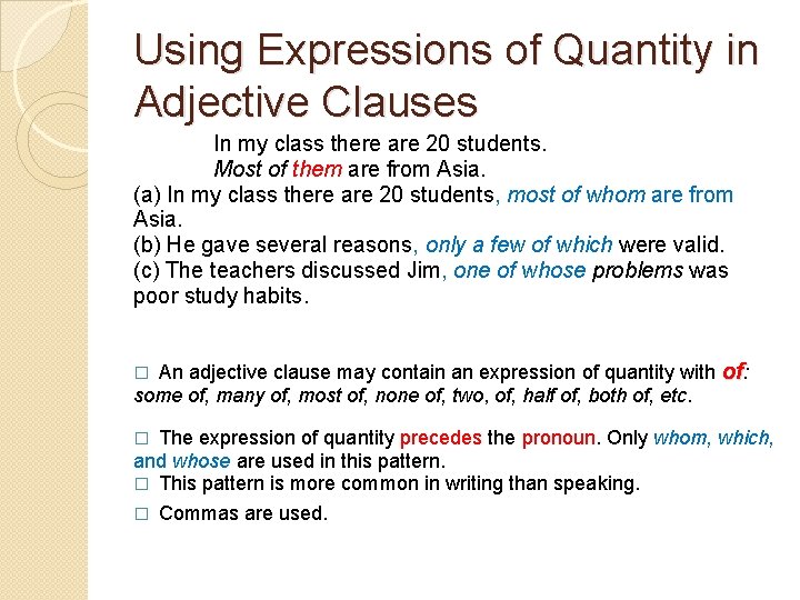 Using Expressions of Quantity in Adjective Clauses In my class there are 20 students.