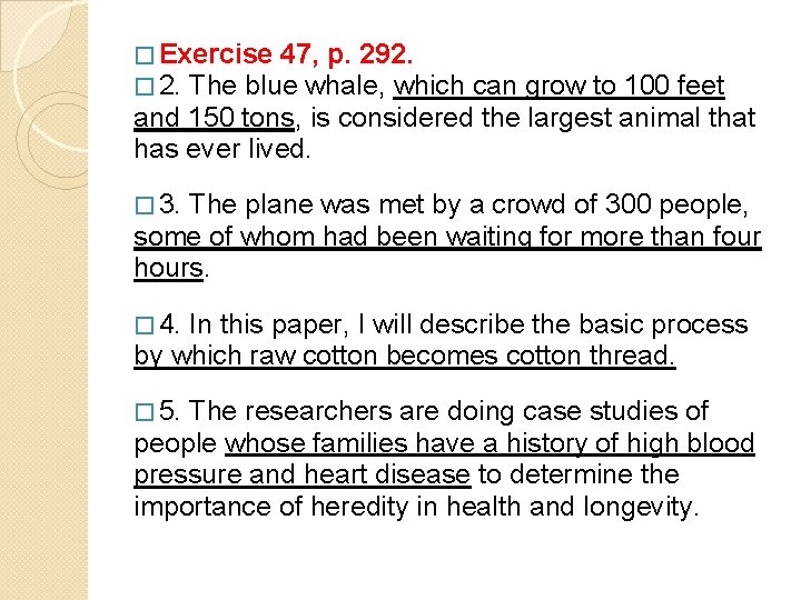 � Exercise 47, p. 292. � 2. The blue whale, which can grow to