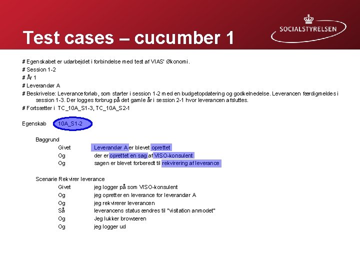 Test cases – cucumber 1 # Egenskabet er udarbejdet i forbindelse med test af