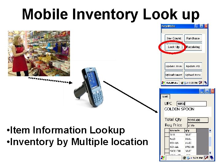 Mobile Inventory Look up • Item Information Lookup • Inventory by Multiple location 