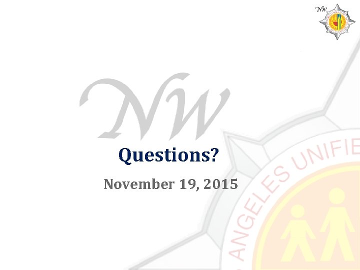 Questions? November 19, 2015 