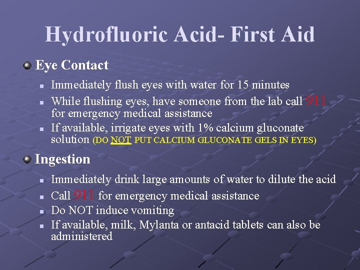 Hydrofluoric Acid- First Aid Eye Contact n n n Immediately flush eyes with water