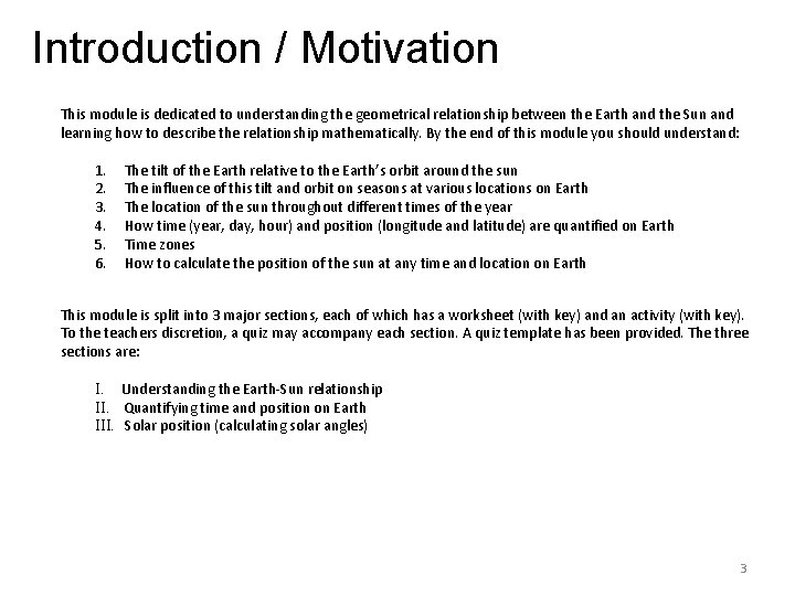Introduction / Motivation This module is dedicated to understanding the geometrical relationship between the