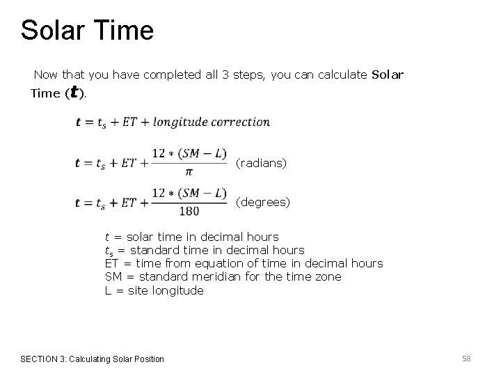 Solar Time Now that you have completed all 3 steps, you can calculate Solar