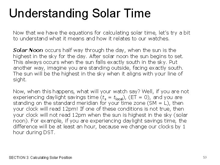 Understanding Solar Time Now that we have the equations for calculating solar time, let’s