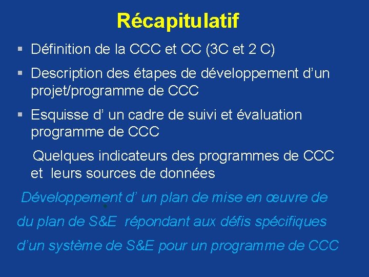 Récapitulatif § Définition de la CCC et CC (3 C et 2 C) §