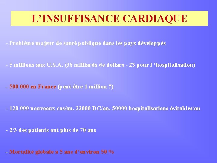 L’INSUFFISANCE CARDIAQUE - Problème majeur de santé publique dans les pays développés - 5