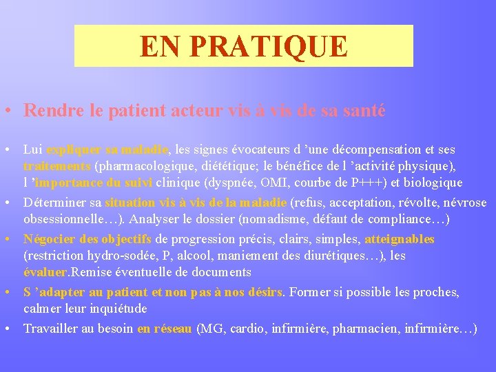 EN PRATIQUE • Rendre le patient acteur vis à vis de sa santé •