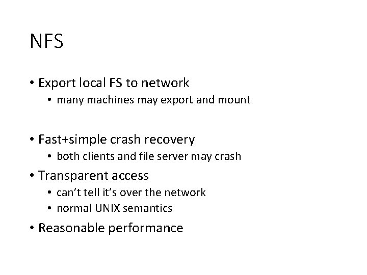 NFS • Export local FS to network • many machines may export and mount