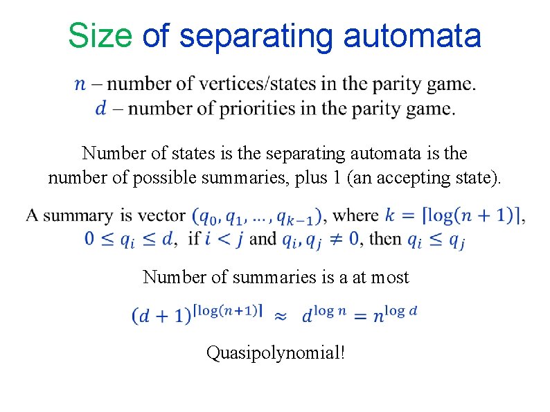 Size of separating automata Number of states is the separating automata is the number