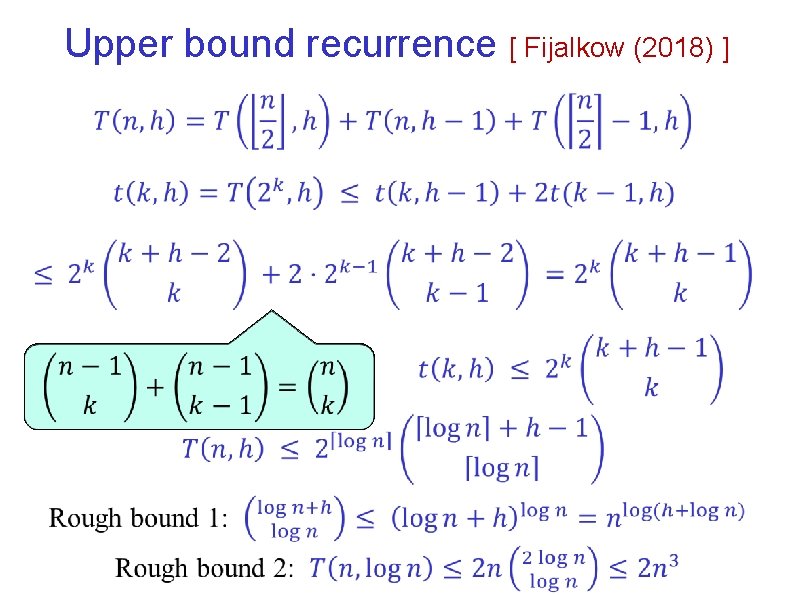 Upper bound recurrence [ Fijalkow (2018) ] By induction: 