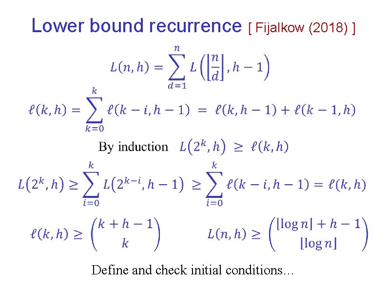 Lower bound recurrence [ Fijalkow (2018) ] Define and check initial conditions… 