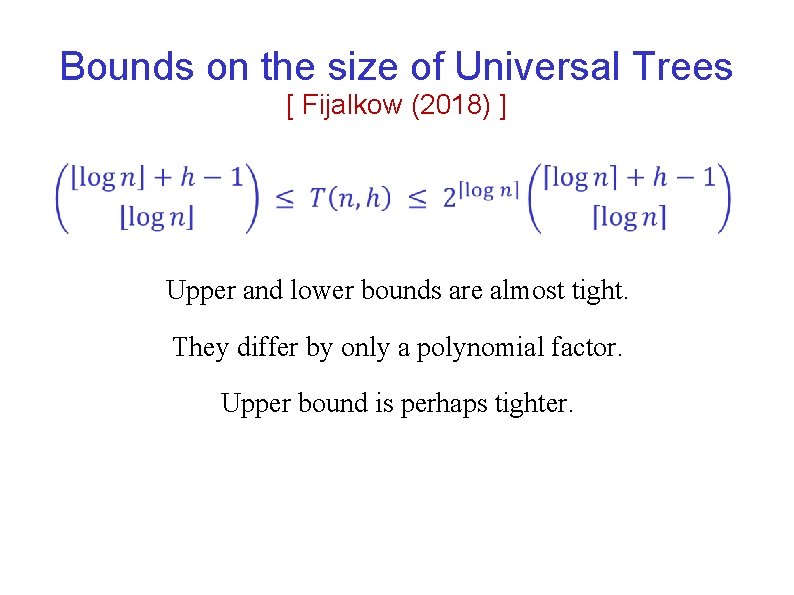 Bounds on the size of Universal Trees [ Fijalkow (2018) ] Upper and lower