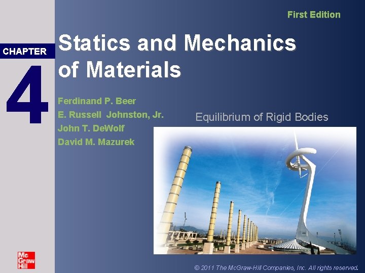 First Edition CHAPTER 4 Statics and Mechanics of Materials Ferdinand P. Beer E. Russell