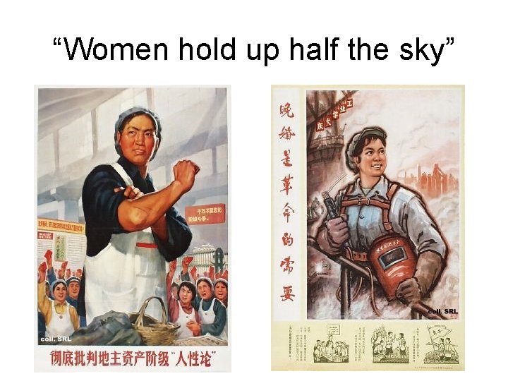 “Women hold up half the sky” 