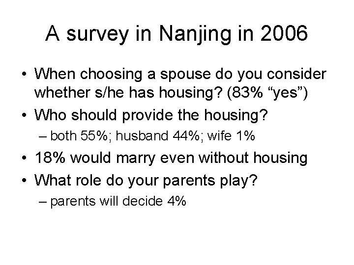 A survey in Nanjing in 2006 • When choosing a spouse do you consider