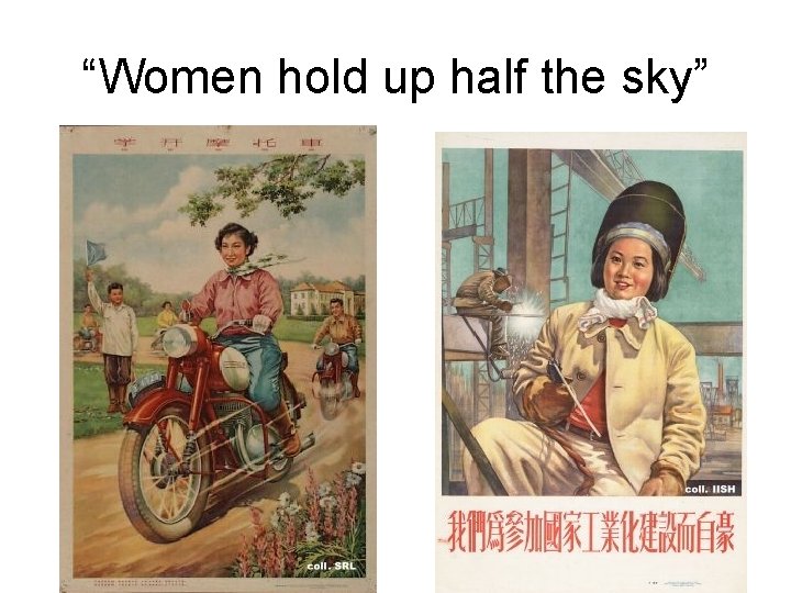 “Women hold up half the sky” 