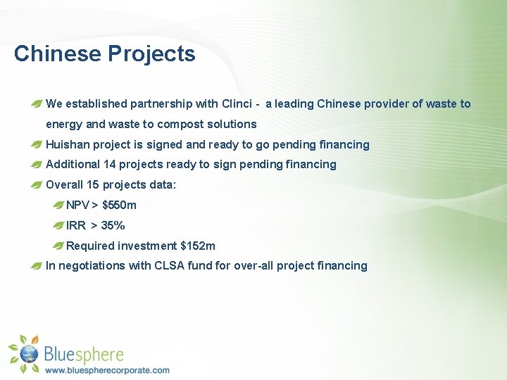 Chinese Projects We established partnership with Clinci - a leading Chinese provider of waste