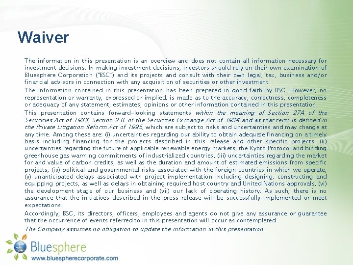 Waiver The information in this presentation is an overview and does not contain all