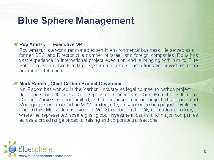 Blue Sphere Management Roy Amitzur – Executive VP Roy Amitzur is a world-renowned expert