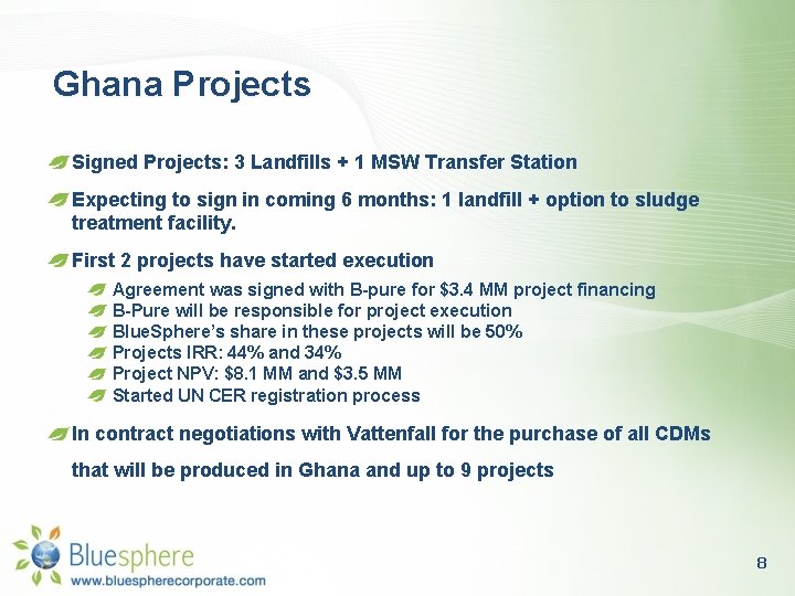 Ghana Projects Signed Projects: 3 Landfills + 1 MSW Transfer Station Expecting to sign