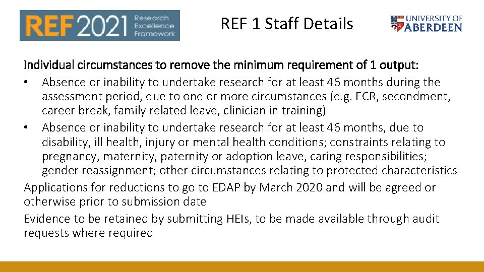 REF 1 Staff Details Individual circumstances to remove the minimum requirement of 1 output: REF 1 Staff Details Individual circumstances to remove the minimum requirement of 1 output: