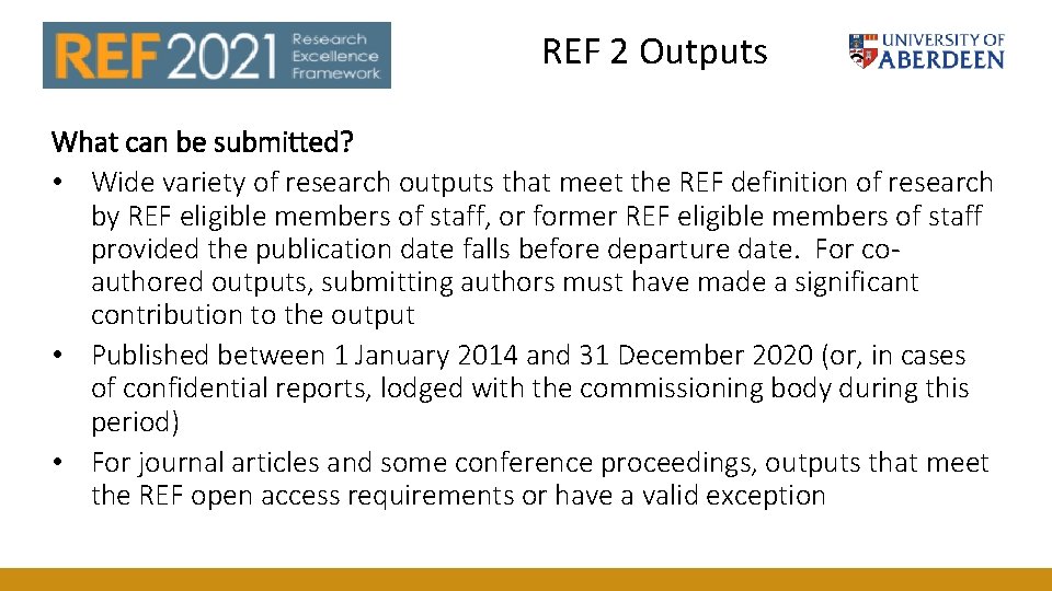 REF 2 Outputs What can be submitted? • Wide variety of research outputs that REF 2 Outputs What can be submitted? • Wide variety of research outputs that