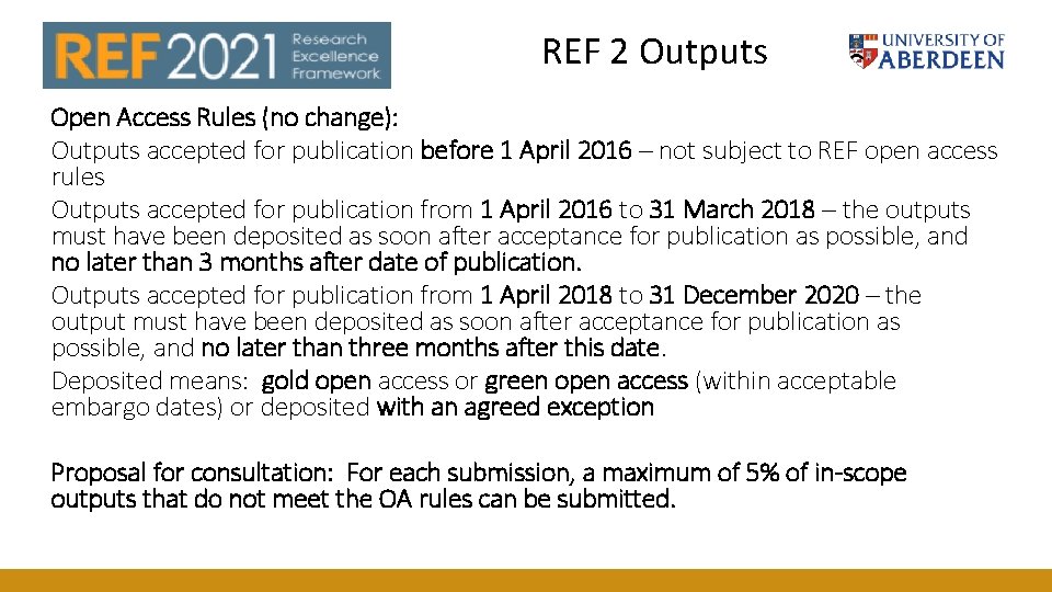 REF 2 Outputs Open Access Rules (no change): Outputs accepted for publication before 1 REF 2 Outputs Open Access Rules (no change): Outputs accepted for publication before 1