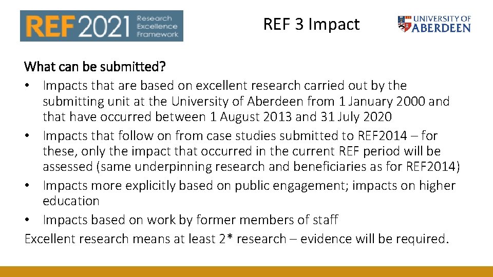 REF 3 Impact What can be submitted? • Impacts that are based on excellent REF 3 Impact What can be submitted? • Impacts that are based on excellent