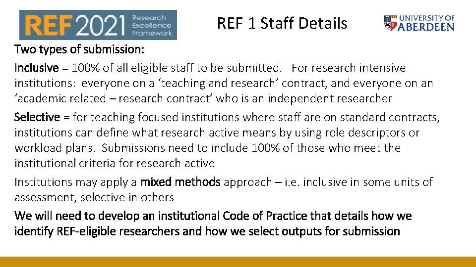 REF 1 Staff Details Two types of submission: Inclusive = 100% of all eligible REF 1 Staff Details Two types of submission: Inclusive = 100% of all eligible