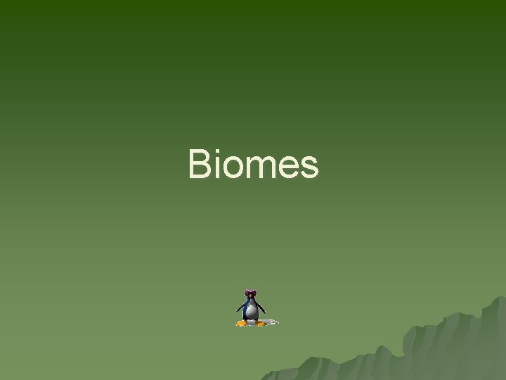 Biomes 