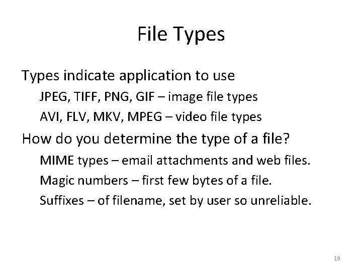 File Types indicate application to use JPEG, TIFF, PNG, GIF – image file types