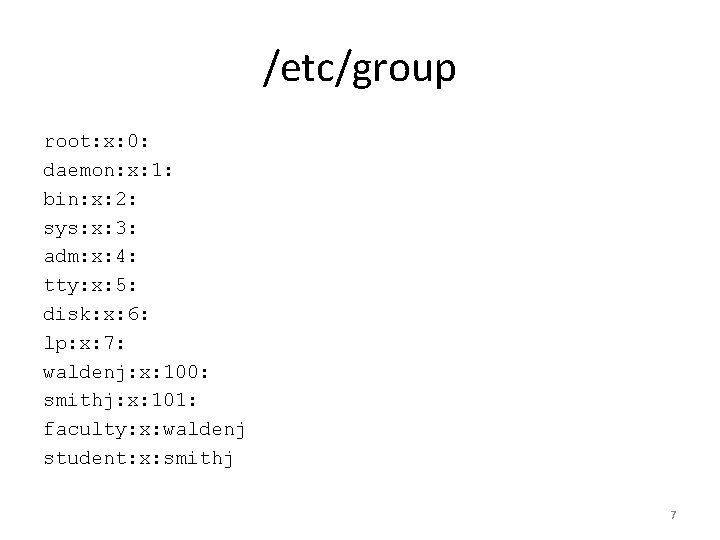 /etc/group root: x: 0: daemon: x: 1: bin: x: 2: sys: x: 3: adm:
