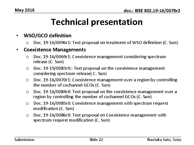 May 2016 doc. : IEEE 802. 19 -16/0078 r 2 Technical presentation • WSO/GCO