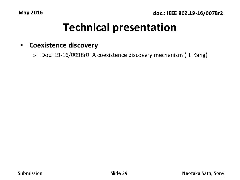 May 2016 doc. : IEEE 802. 19 -16/0078 r 2 Technical presentation • Coexistence