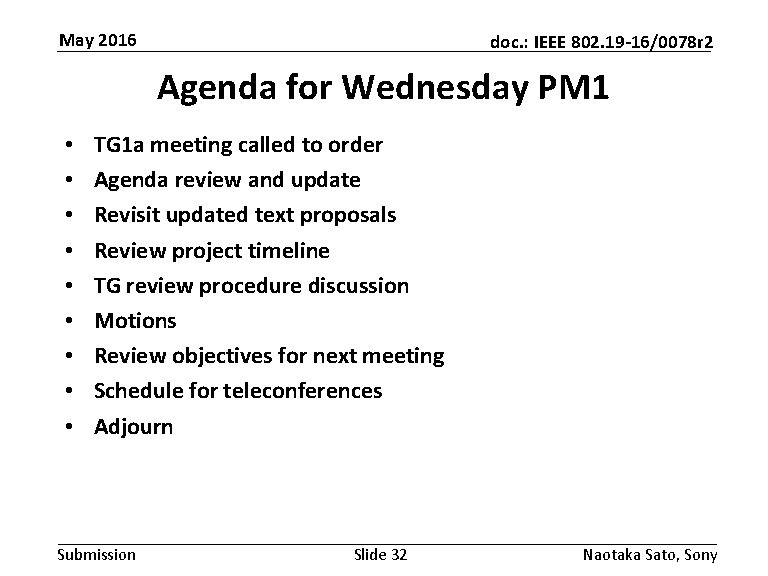 May 2016 doc. : IEEE 802. 19 -16/0078 r 2 Agenda for Wednesday PM
