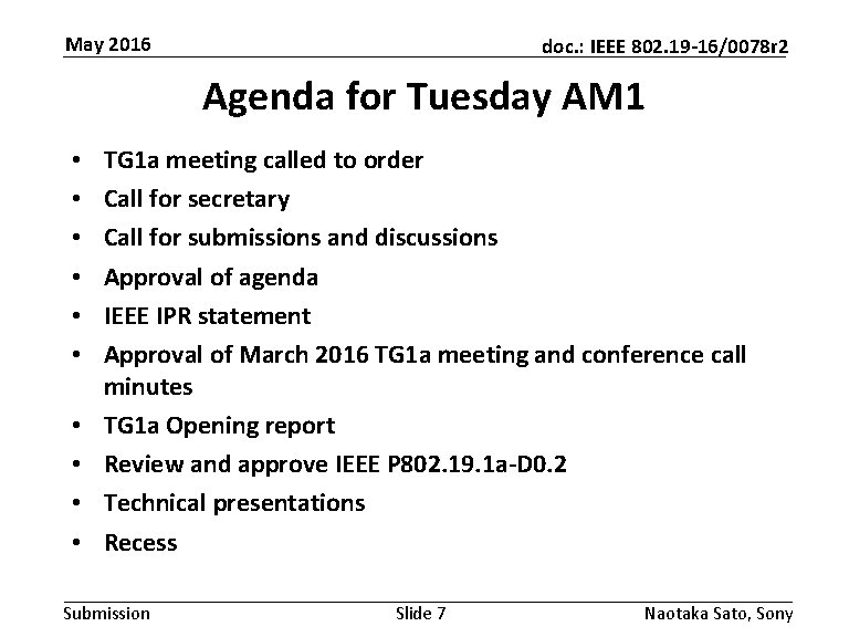 May 2016 doc. : IEEE 802. 19 -16/0078 r 2 Agenda for Tuesday AM
