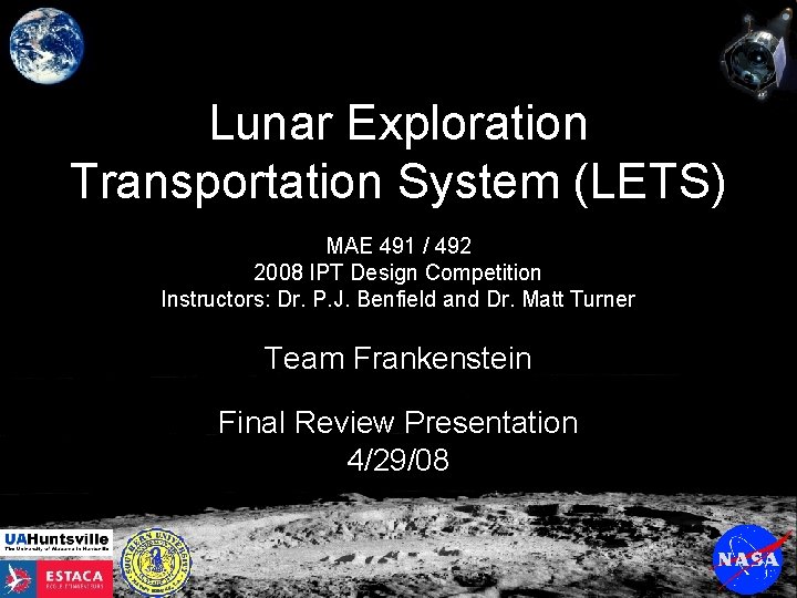 Lunar Exploration Transportation System (LETS) MAE 491 / 492 2008 IPT Design Competition Instructors: