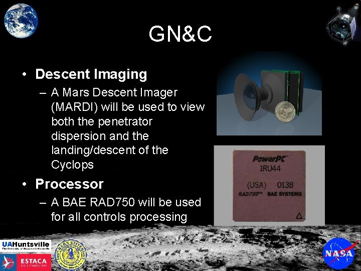 GN&C • Descent Imaging – A Mars Descent Imager (MARDI) will be used to