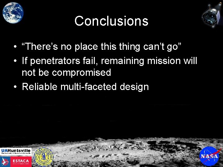 Conclusions • “There’s no place this thing can’t go” • If penetrators fail, remaining