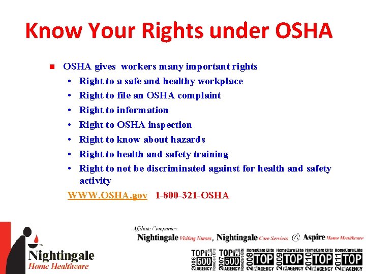 Know Your Rights under OSHA n OSHA gives workers many important rights • Right