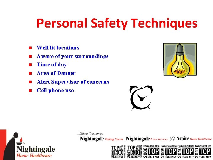 Personal Safety Techniques n n n Well lit locations Aware of your surroundings Time