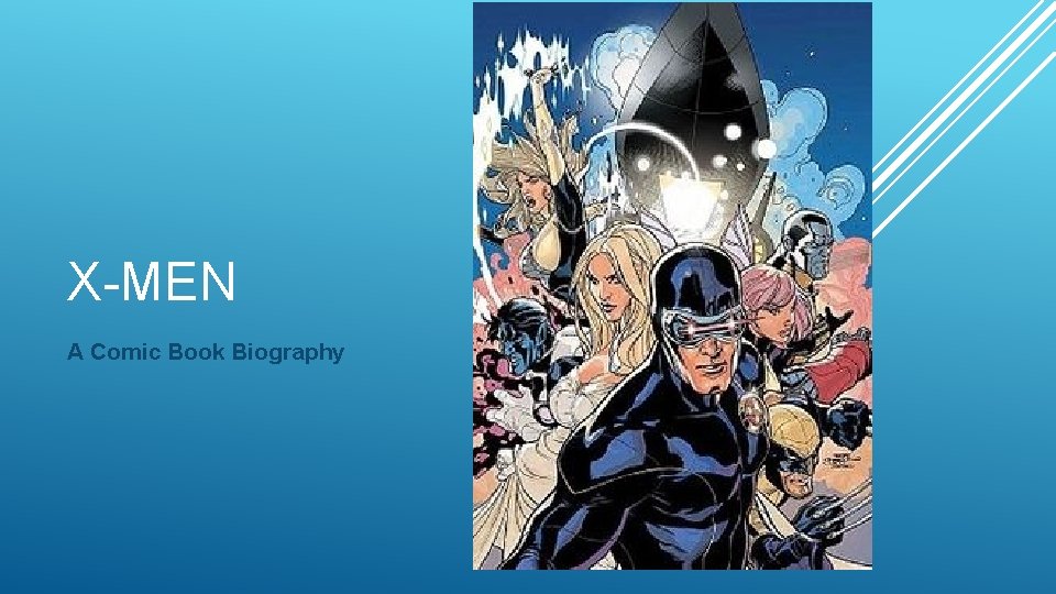 X-MEN A Comic Book Biography 